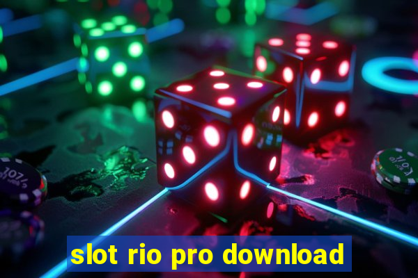 slot rio pro download